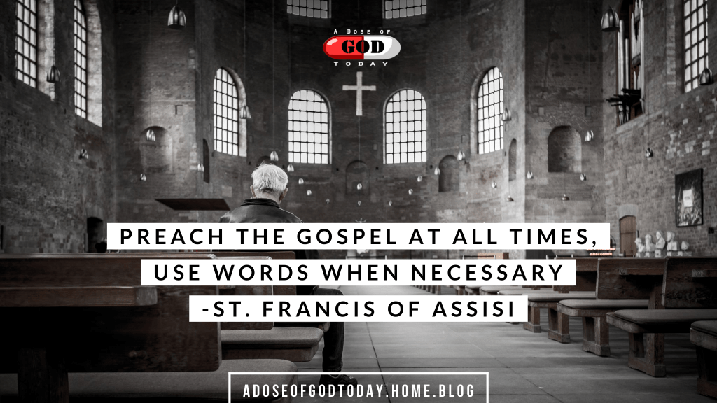 Preach the Gospel at all times, use words when&nbsp;necessary