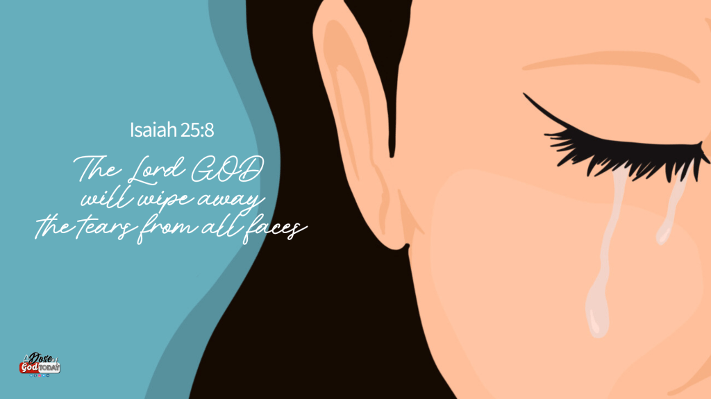 The Lord God Wipes Our&nbsp;Tears